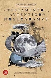 El Testamento Autentico de Nostradamus = The Authentic Testament of Nostradamus (Paperback)