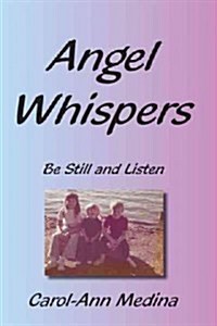Angel Whispers: Be Still and Listen (Hardcover)