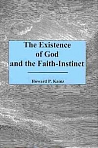 The Existence of God and the Faith-Instinct (Hardcover)