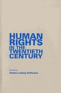 Human Rights in the Twentieth Century (Hardcover)