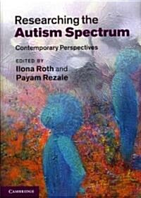 Researching the Autism Spectrum : Contemporary Perspectives (Paperback)