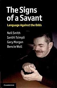 The Signs of a Savant : Language Against the Odds (Hardcover)