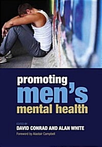 Promoting Mens Mental Health (Paperback, 1 New ed)
