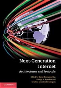 Next-Generation Internet : Architectures and Protocols (Hardcover)