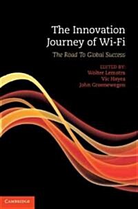 The Innovation Journey of Wi-Fi : The Road to Global Success (Hardcover)