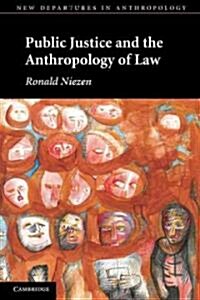 Public Justice and the Anthropology of Law (Paperback)