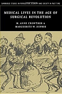 Medical Lives in the Age of Surgical Revolution (Paperback)
