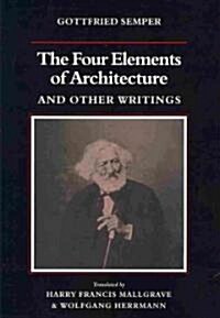 The Four Elements of Architecture and Other Writings (Paperback)