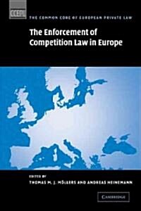 The Enforcement of Competition Law in Europe (Paperback)