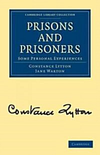 Prisons and Prisoners : Some Personal Experiences (Paperback)