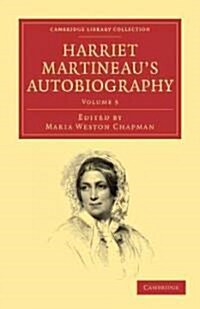 Harriet Martineaus Autobiography (Paperback)