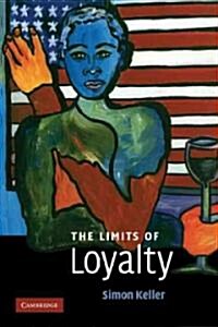 The Limits of Loyalty (Paperback)