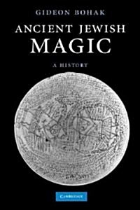 Ancient Jewish Magic : A History (Paperback)