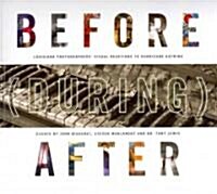 Before (During) After: Louisiana Photographers Visual Reactions to Hurricane Katrina (Paperback)
