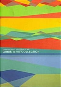 Birmingham Museum of Art : Guide to the Collection (Paperback)