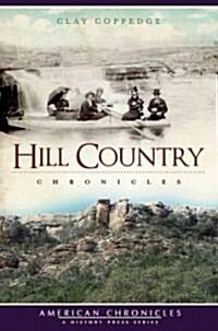 Hill Country Chronicles (Paperback)