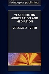Yearbook on Arbitration and Mediation, Volume 2 - 2010 (Paperback)