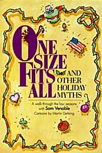 One Size Fits All and Other Holiday Myth: A Walk Through the Four Seasons (Paperback)