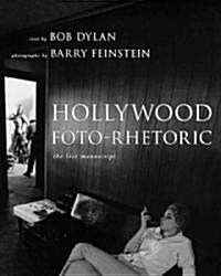 Hollywood Foto-Rhetoric: The Lost Manuscript (Paperback)