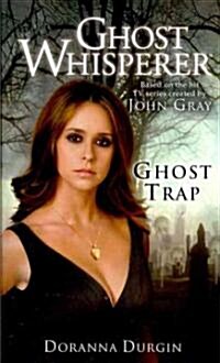 Ghost Whisperer: Ghost Trap (Paperback)