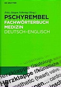 Pschyrembel Fachworterbuch Medizin: Deutsch-Englisch (Hardcover, 4, REV.)