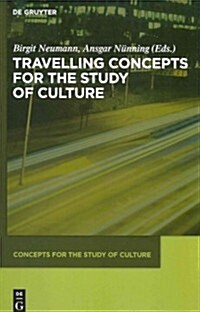 Travelling Concepts for the Study of Culture (Hardcover)
