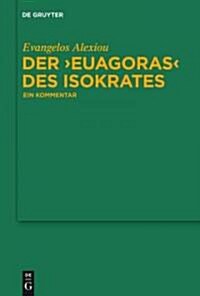 Der Euagoras des Isokrates (Hardcover)