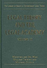 Legal Theory and the Legal Academy : Volume III (Hardcover)