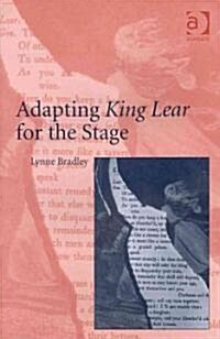 Adapting King Lear for the Stage (Hardcover)