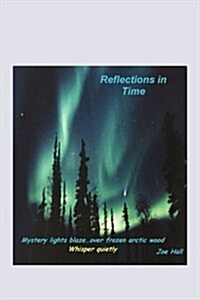 Reflections in Time: Notes from a Dissonate Bugler (Paperback)