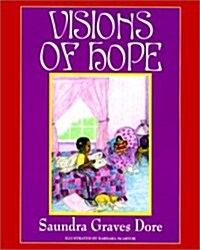 Visions of Hope (Paperback, 1st)