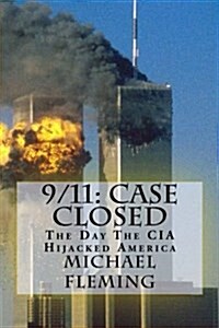 9/11: Case Closed: The Day the CIA Hijacked America (Paperback)