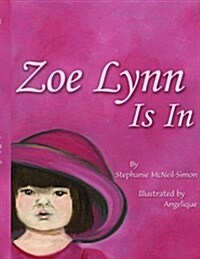 Zoe Lynn Is in (Paperback)