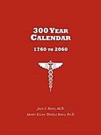 300 Year Calendar: 1760 to 2060 (Paperback)