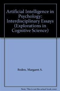 Artificial intelligence in psychology : interdisciplinary essays