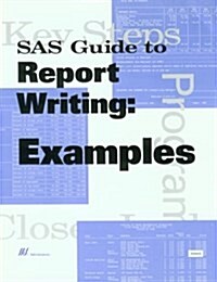Sas Guide to Report Writing (Paperback, 1st)