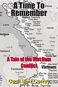 A Time To Remember: A Tale of the Viet Nam Conflict (Paperback)