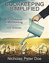 Bookkeeping Simplified: A Foundation in Accounting (U.S. Version) (Paperback)