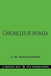 Chronicles of Avonlea (Paperback)