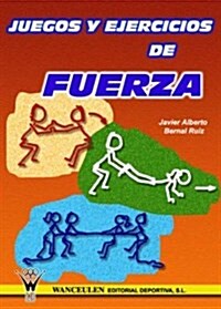 Juegos Y Ejercicios De Fuerza/ Strength Games and Exercises (Paperback)