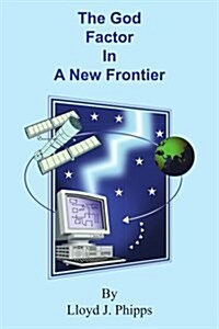 The God Factor in a New Frontier (Paperback)