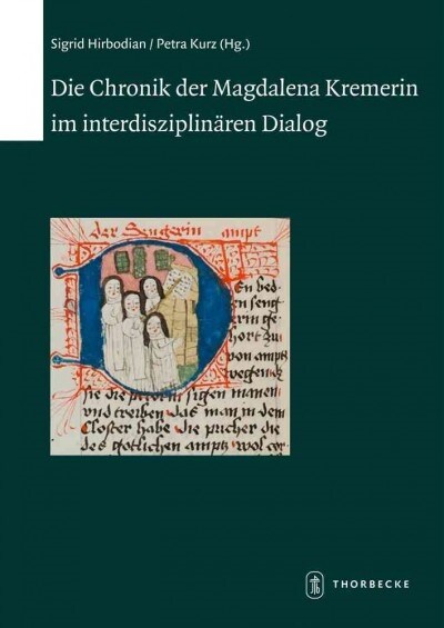Die Chronik Der Magdalena Kremerin Im Interdisziplinaren Dialog (Hardcover)