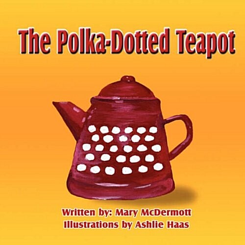 The Polka-Dotted Teapot (Paperback)