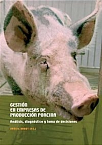Gestion En Empresas De Produccion Porcina/ Swine Production Company Management (Paperback)