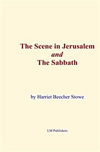 The Scene in Jerusalem and the Sabbath (Paperback)