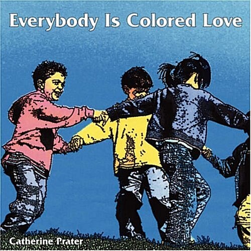 Everybody Is Colored Love (Paperback)