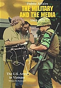 Public Affairs: The Military and the Media, 1968-1973 (Paperback)