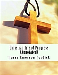 Christianity and Progress (Annotated) (Paperback)