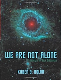 We Are Not Alone: A Journey of Self Discovery (Paperback)