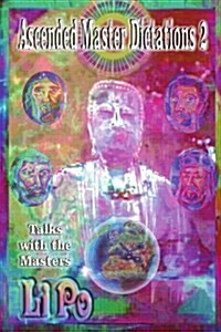 Ascended Master Dictations 2: Talks with the Masters (Paperback)